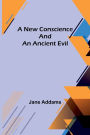 A New Conscience and an Ancient Evil