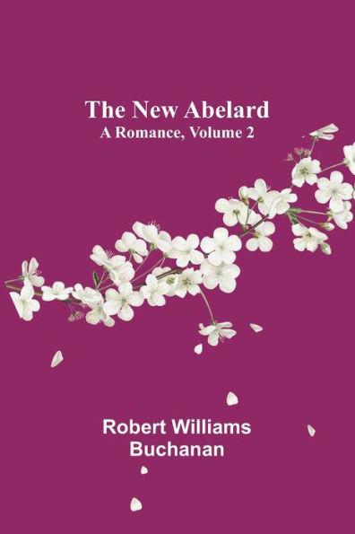 The New Abelard: A Romance