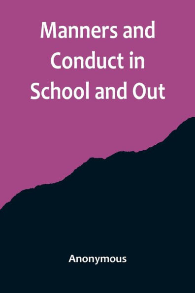 Manners and Conduct School Out