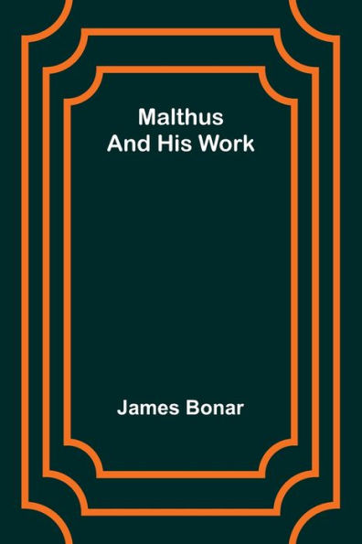 Malthus and his work