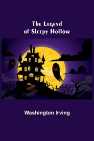 Title: The Legend of Sleepy Hollow, Author: Washington Irving