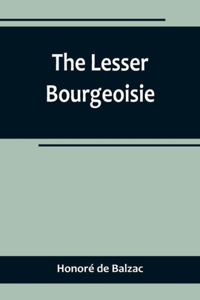 The Lesser Bourgeoisie