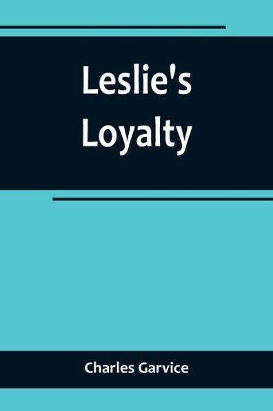 Leslie's Loyalty