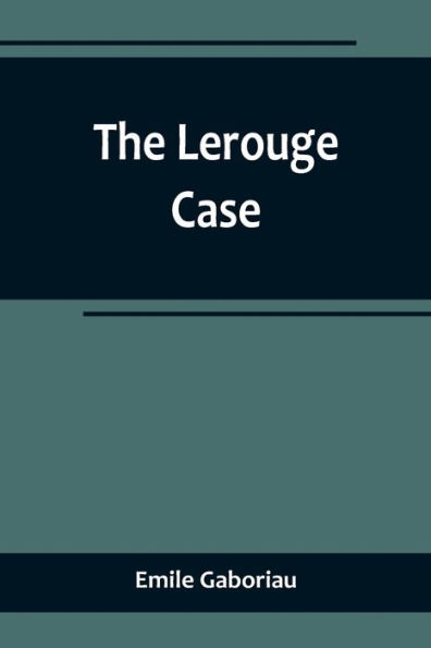 The Lerouge Case