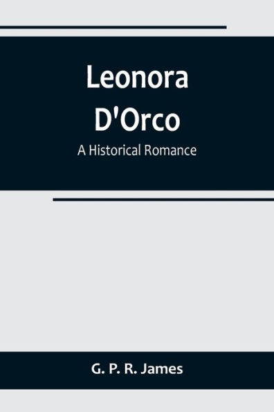 Leonora D'Orco: A Historical Romance