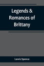 Legends & Romances of Brittany