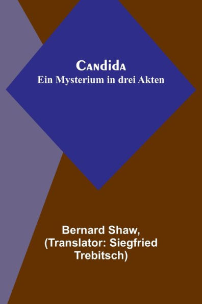 Candida: Ein Mysterium drei Akten