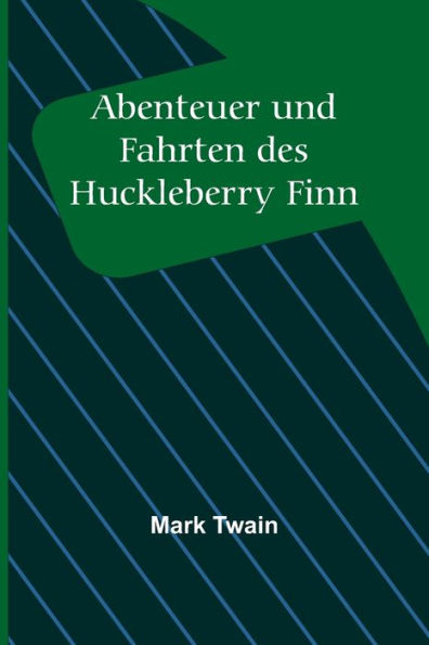 Abenteuer und Fahrten des Huckleberry Finn