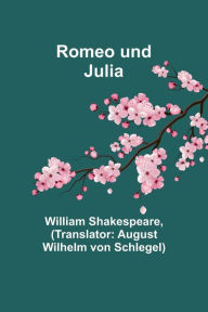 Title: Romeo und Julia, Author: William Shakespeare