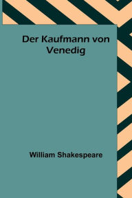 Title: Der Kaufmann von Venedig, Author: William Shakespeare