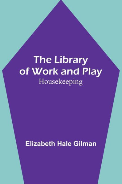 The Library of Work and Play: Housekeeping