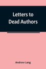 Letters to Dead Authors