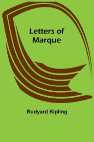 Title: Letters of Marque, Author: Rudyard Kipling