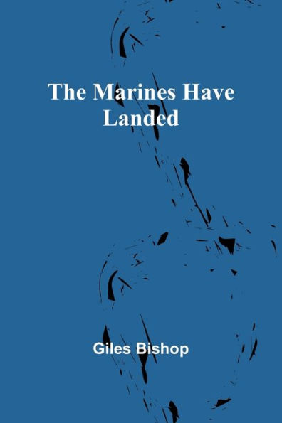 The Marines Have Landed