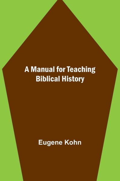 A Manual for Teaching Biblical History
