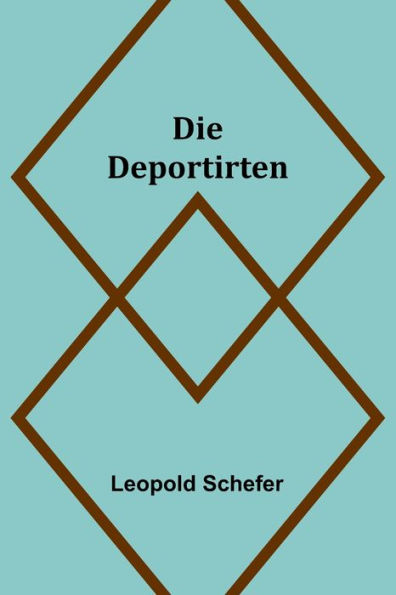 Die Deportirten