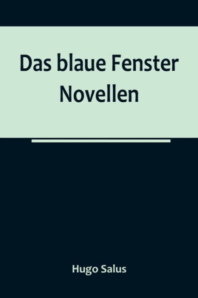 Das blaue Fenster: Novellen