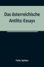 Das österreichische Antlitz: Essays