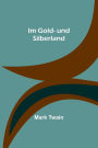 Im Gold- und Silberland