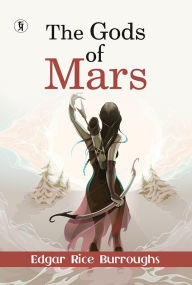 Title: The Gods Of Mars, Author: Edgar Rice Burroughs