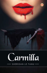 Title: Carmilla, Author: Joseph Sheridan Le Fanu