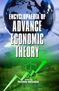 Title: Encyclopaedia Of Advanced Economic Theory, Author: Pavan Mishra