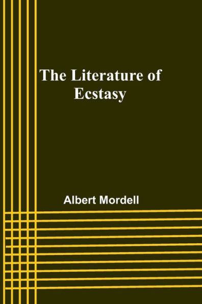 The Literature of Ecstasy