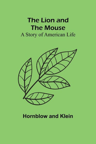 the Lion and Mouse: A Story of American Life