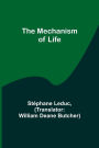 The Mechanism of Life