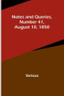 Notes and Queries, Number 41, August 10, 1850