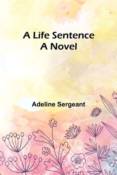 A Life Sentence: Novel