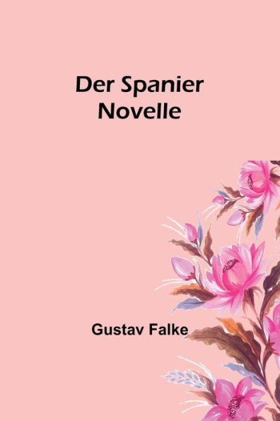 Der Spanier: Novelle