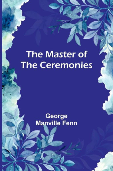 The Master of the Ceremonies