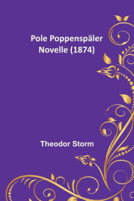Title: Pole Poppenspäler: Novelle (1874), Author: Theodor Storm