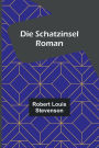 Die Schatzinsel: Roman