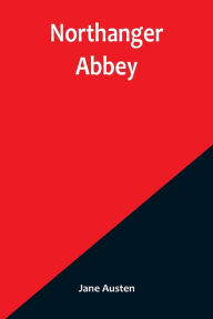 Title: Northanger Abbey, Author: Jane Austen