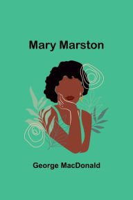 Title: Mary Marston, Author: George MacDonald