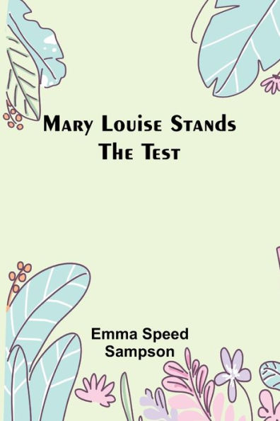 Mary Louise Stands the Test