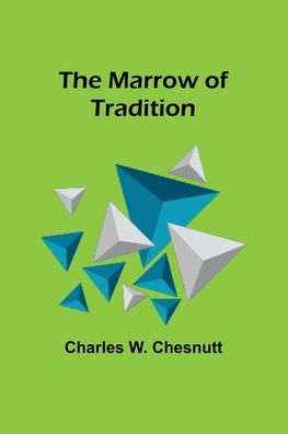 The Marrow of Tradition