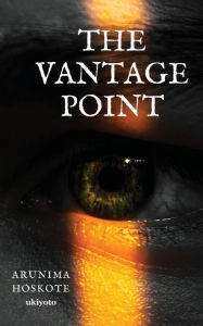 Title: The Vantage Point, Author: Arunima Hoskote