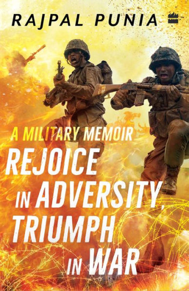 Rejoice Adversity, Triumph War: A Military Memoir