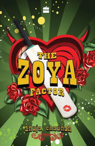 Title: The Zoya Factor, Author: Anuja Chauhan