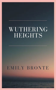 Title: Wuthering Heights, Author: Emily Brontë