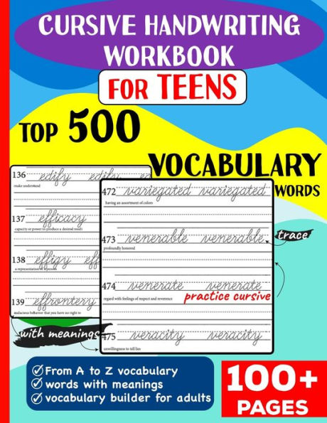 Cursive Handwriting Workbook for Teens: Top 500 Vocabulary Words A to Z with meanings to learn vocabulary builder for adults &