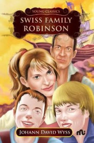 Title: The Swiss Family Robinson, Author: Johann David Wyss