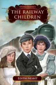 Title: The Railway Children, Author: Edith Nesbit