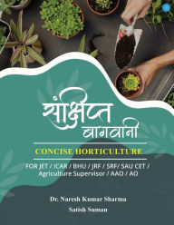 Title: Concise Horticulture, Author: Dr. Naresh Kumar Sharma