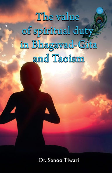 The value of spiritual duty in Bhagavad Gita and Taoism