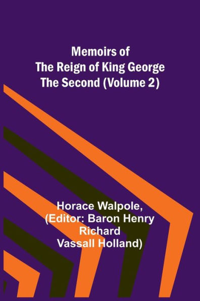 Memoirs of the Reign King George Second (Volume 2)