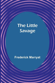 Title: The Little Savage, Author: Frederick Marryat